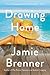 Drawing Home by Jamie Brenner