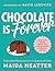 Chocolate Is Forever: Class...