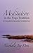 Meditation in the Yoga Tradition: The Practical Application to Begin, or Enhance Your Meditation Practice