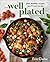 The Well Plated Cookbook: F...