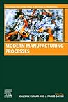 Modern Manufacturing Processes (Woodhead Publishing Reviews: Mechanical Engineering Series)