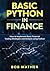 Basic Python in Finance: How to Implement Financial Trading Strategies and Analysis using Python
