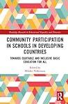 Community Participation with Schools in Developing Countries (Routledge Research in Educational Equality and Diversity)