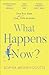 What Happens Now?