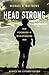 Head Strong: How Psychology is Revolutionizing War, Revised and Expanded Edition