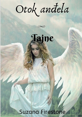 Tajne; Otok anđela #2 (Croatian Edition)