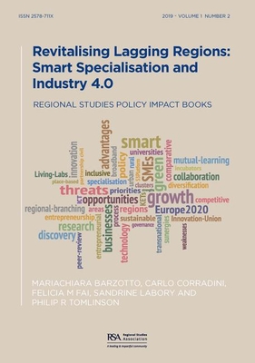 Revitalising Lagging Regions: Smart Specialisation and Industry 4.0 (Regional Studies Policy Impact Books)