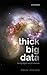 Thick Big Data: Doing Digital Social Sciences
