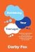 Rethinking Your Teenager by Darby   Fox