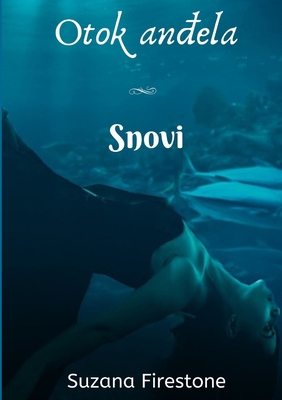 Snovi; Otok anđela #3 (Croatian Edition)