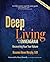 Deep Living with the Enneagram: Recovering Your True Nature (Revised and Updated)