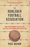 The Ruhleben Football Association by Paul Brown The Ruhleben Football Association by Paul Brown