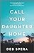 Call Your Daughter Home