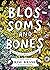 Blossoms and Bones: Drawing a Life Back Together