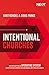 Intentional Churches: How Implementing an Operating System Clarifies Vision, Improves Decision-Making, and Stimulates Growth