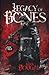 Legacy of Bones (A Tale of Bone and Steel #1)