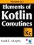 Elements of Kotlin Coroutines