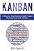 Kanban: A Step-by-Step Guid...