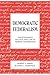 Democratic Federalism: The ...