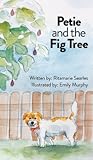Petie and the Fig Tree (Petie's Adventures)
