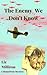 The Enemy We Don't Know A Homefront Mystery by Liz Milliron