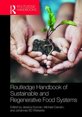 Routledge Handbook of Sustainable and Regenerative Food Systems (Routledge Environment and Sustainability Handbooks)