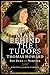 The Man Behind the Tudors: ...