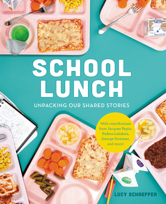 School Lunch: Unpacking Our Shared Stories (Hardcover)