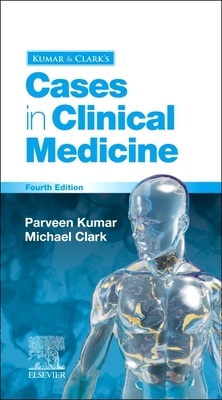 Kumar & Clark's Cases in Clinical Medicine, 4th Edition