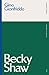 Becky Shaw (Modern Classics)