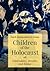 Children of the Holocaust by Paul R. Bartrop