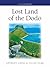 Lost Land of the Dodo: The ...