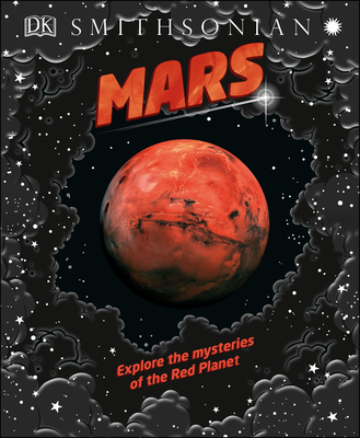 Mars: Explore the Mysteries of the Red Planet (Hardcover)