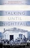 Talking Until Nightfall by Isaac Matarasso