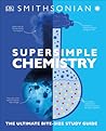 Super Simple Chemistry by D.K. Publishing