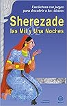 Sherezade y las Mil y Una Noches Sherezade y las Mil y Una Noches