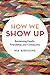 How We Show Up: Reclaiming ...