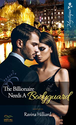 The Billionaire Needs a Bodyguard (Kindle Edition)