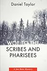 Woe to the Scribes and Pharisees: A Jon Mote Mystery