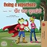 Being a Superhero (English Hindi Bilingual Book) (English Hindi Bilingual Collection) (Hindi Edition)