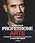 Professione arte: I protago...