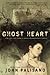 Ghost Heart: A Novel