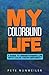 My Colorblind Life: A Guide to Understanding Life With Color Vision Deficiency