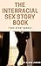 THE INTERRACIAL SEX STORY BOOK: 7 EROTIC SEX STORIES