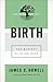 Birth: The Mystery of Being...