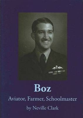 Boz: Aviator, Farmer, Schoolmaster (Hardcover)