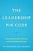 The Leadership PIN Code: Unlocking the Key to Willing and Winning Relationships