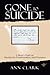 Gone to Suicide: A Mom?s Truth on Heartbreak, Transformation, and Prevention