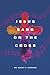 Jesus Sang on the Cross by Randy T. Johnson