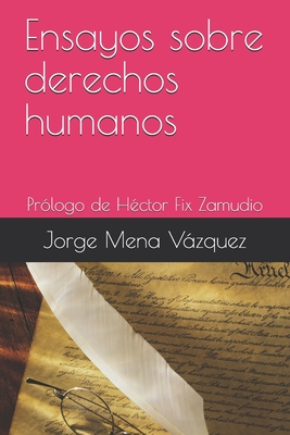 Ensayos sobre derechos humanos: Prólogo de Héctor Fix Zamudio (Spanish Edition)